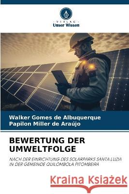 Bewertung Der Umweltfolge Walker Gomes de Albuquerque Papilon Miller de Araujo  9786206036692 Verlag Unser Wissen - książka