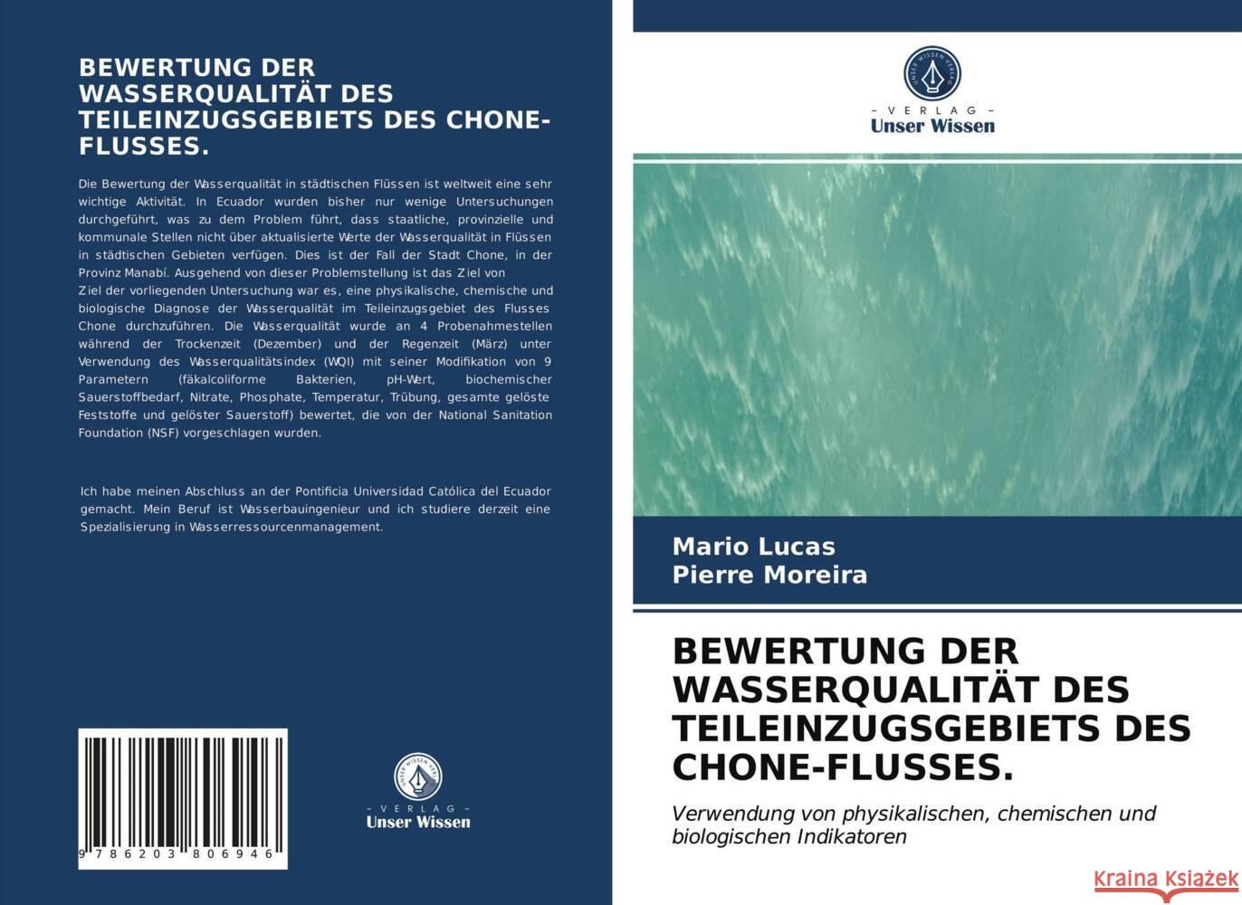 BEWERTUNG DER WASSERQUALITÄT DES TEILEINZUGSGEBIETS DES CHONE-FLUSSES. Lucas, Mario, Moreira, Pierre 9786203806946 Verlag Unser Wissen - książka