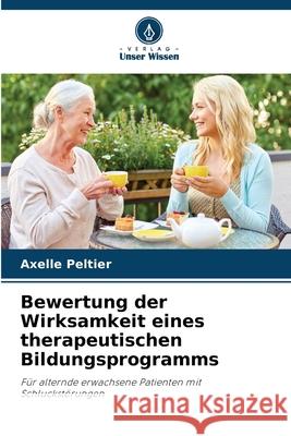 Bewertung der Wirksamkeit eines therapeutischen Bildungsprogramms PELTIER, Axelle 9786208900496 Verlag Unser Wissen - książka
