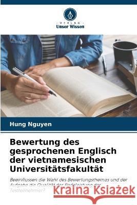 Bewertung des gesprochenen Englisch der vietnamesischen Universitätsfakultät Nguyen, Hung 9786203091441 Verlag Unser Wissen - książka