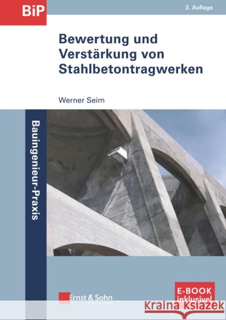 Bewertung und Verstärkung von Stahlbetontragwerken : inkl. E-Book als PDF Werner Seim 9783433032558  - książka