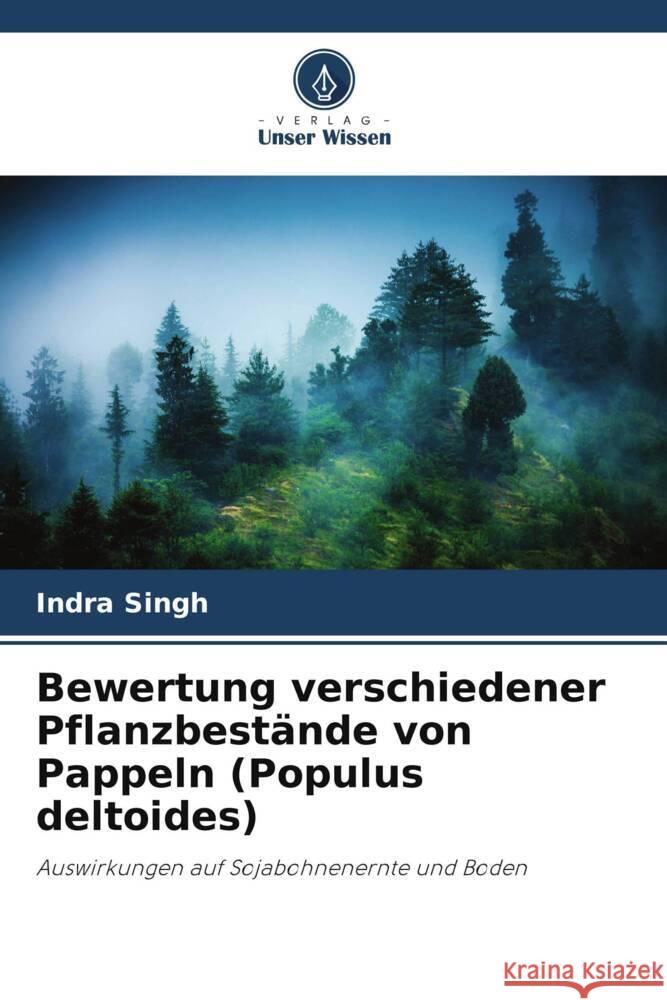 Bewertung verschiedener Pflanzbestände von Pappeln (Populus deltoides) Singh, Indra 9786208294434 Verlag Unser Wissen - książka