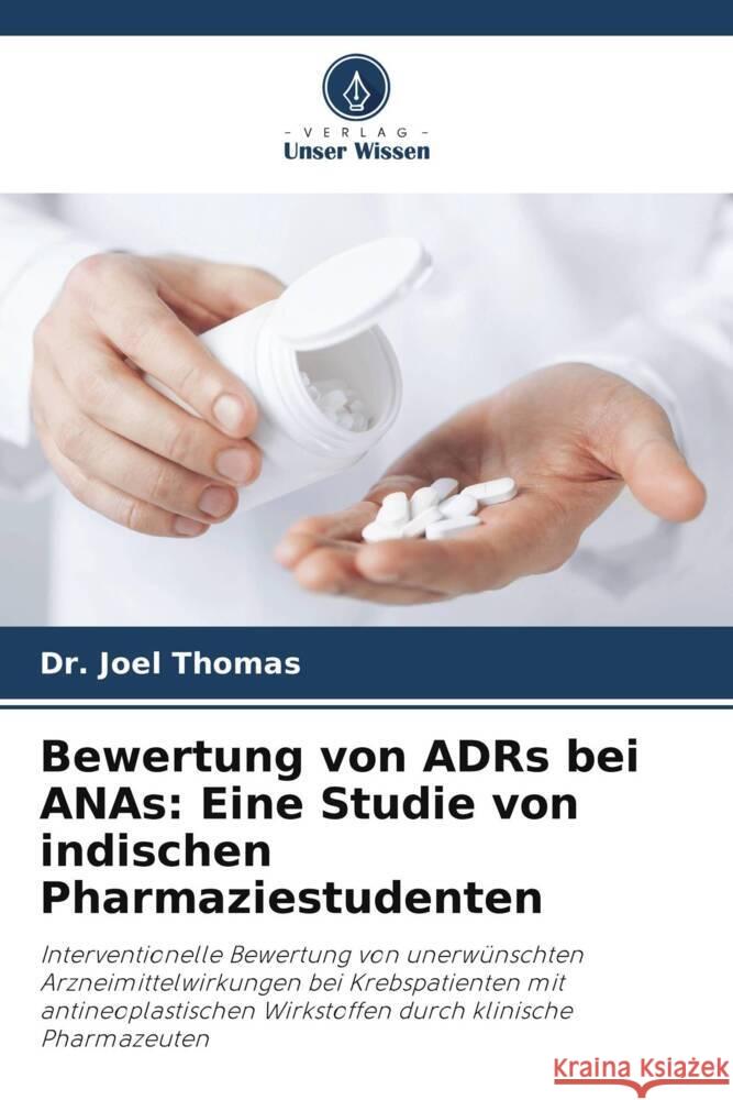 Bewertung von ADRs bei ANAs: Eine Studie von indischen Pharmaziestudenten Thomas, Dr. Joel 9786205433102 Verlag Unser Wissen - książka