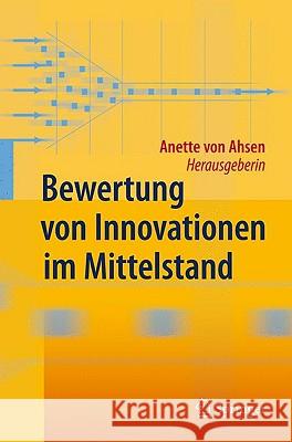 Bewertung Von Innovationen Im Mittelstand Anette Von Ahsen 9783642016998 Springer - książka