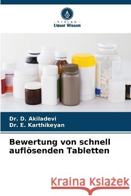 Bewertung von schnell aufl?senden Tabletten D. Akiladevi E. Karthikeyan 9786205754733 Verlag Unser Wissen - książka