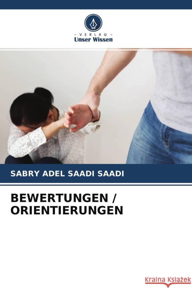 BEWERTUNGEN / ORIENTIERUNGEN SAADI, SABRY ADEL SAADI 9786204639567 Verlag Unser Wissen - książka