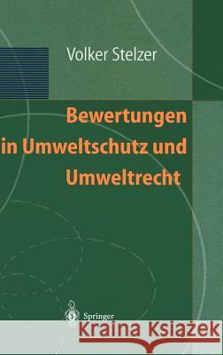 Bewertungen in Umweltschutz Und Umweltrecht Volker Stelzer 9783540626053 Springer - książka