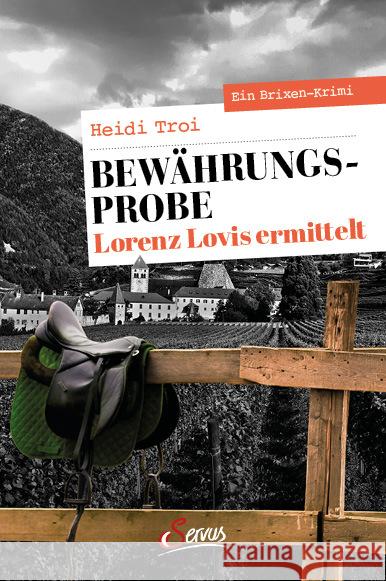 Bewährungsprobe. Lorenz Lovis ermittelt Troi, Heidi 9783710402159 Servus - książka