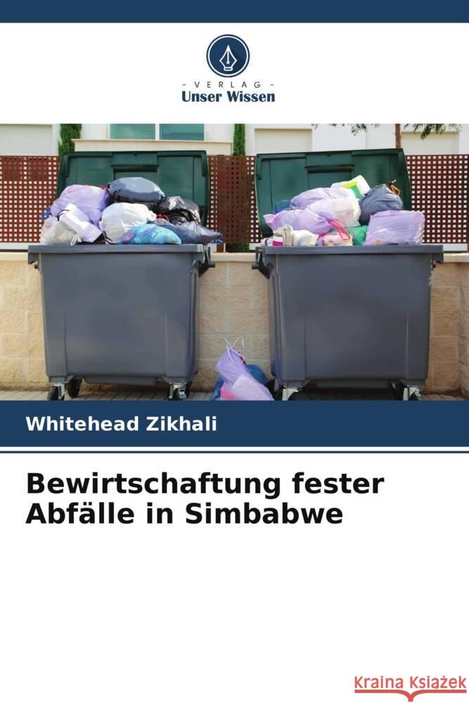 Bewirtschaftung fester Abf?lle in Simbabwe Whitehead Zikhali 9786205687697 Verlag Unser Wissen - książka