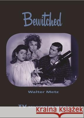 Bewitched Walter Metz 9780814332313 Wayne State University Press - książka