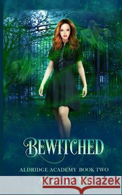 Bewitched: Aldridge Academy Book Two A D Luna   9798392333608 Independently Published - książka