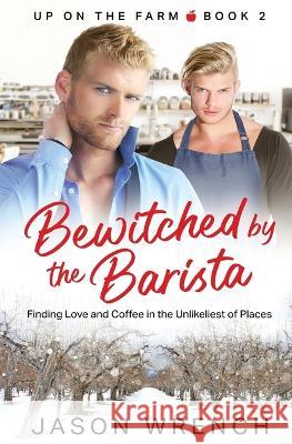 Bewitched by the Barista Jason Wrench 9781802509847 Pride & Company - książka