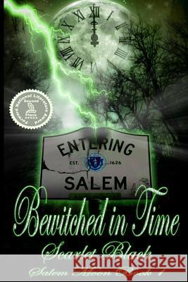 Bewitched in Time (Salem Moon #1): New Adult Time-Travel Romance Scarlet Black Lindsay Anne Kendal 9781490433578 Createspace - książka