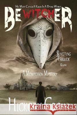 Bewitcher: A Mompesson Mystery Hickory Crowl 9781537796581 Createspace Independent Publishing Platform - książka