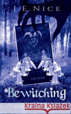 Bewitching J E Nice   9781912903412 Write Into The Woods Publishing - książka