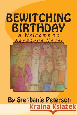 Bewitching Birthday Stephanie Peterson 9781492906513 Createspace - książka