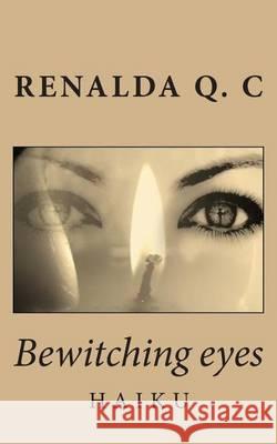 Bewitching eyes C, Renalda Q. 9781505266603 Createspace - książka
