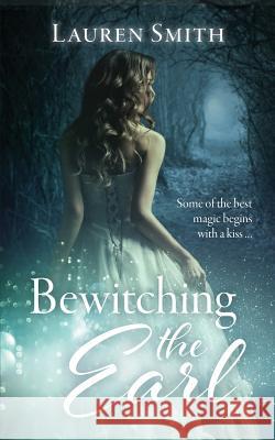 Bewitching the Earl Lauren Smith 9781947206427 Lauren Smith - książka