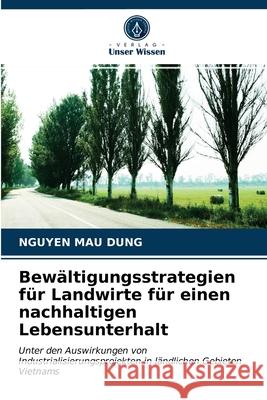 Bewältigungsstrategien für Landwirte für einen nachhaltigen Lebensunterhalt Mau Dung, Nguyen 9786203161861 Verlag Unser Wissen - książka