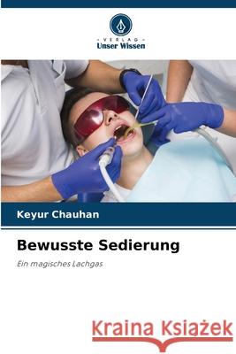 Bewusste Sedierung Keyur Chauhan 9786207570898 Verlag Unser Wissen - książka