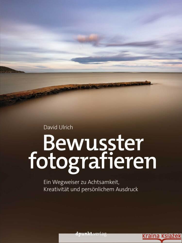 Bewusster fotografieren Ulrich, David 9783864909740 dpunkt - książka