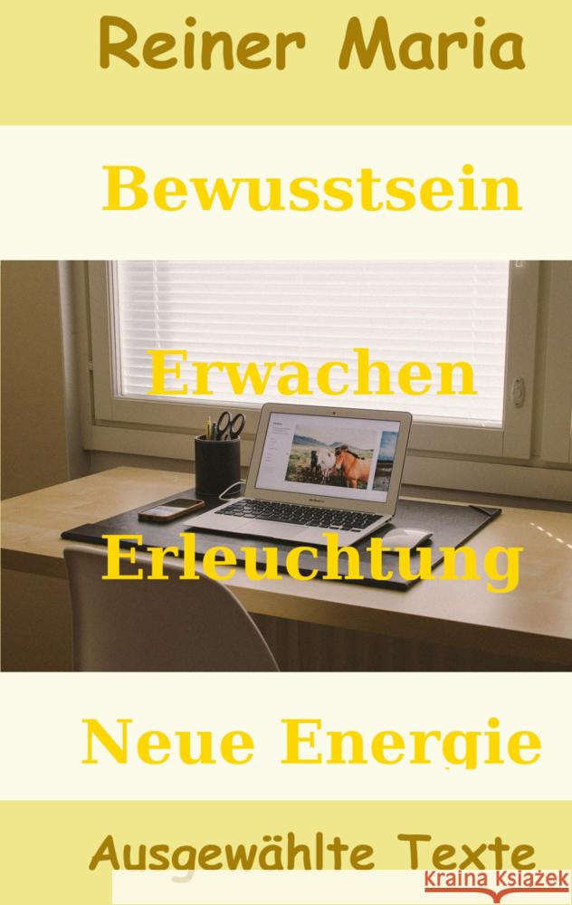 Bewusstsein - Erwachen - Erleuchtung - Neue Energie Reiner Maria 9789403813806 Independantly Pubished - książka