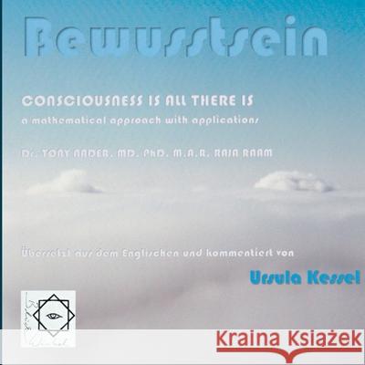 Bewusstsein: Consciousness is all there is - Dr. Tony Nader, Übersetzung Ursula Kessel Kessel, Ursula 9783754306932 Books on Demand - książka