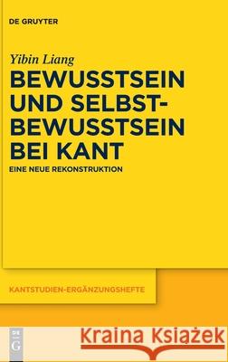 Bewusstsein und Selbstbewusstsein bei Kant Liang, Yibin 9783110743265 de Gruyter - książka