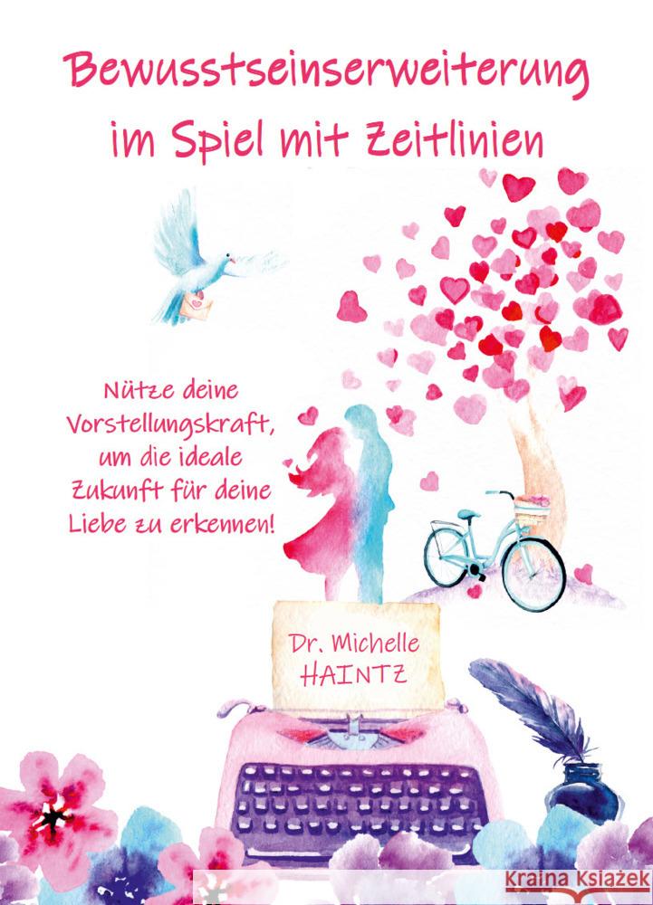 Bewusstseinserweiterung im Spiel mit Zeitlinien Haintz, Michelle 9783967382600 Angelina Schulze Verlag - książka