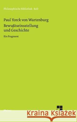 Bewusstseinsstellung und Geschichte Yorck Von Wartenburg, Paul 9783787310289 Felix Meiner - książka