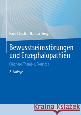 Bewusstseinsst?rungen Und Enzephalopathien: Diagnose, Therapie, Prognose Hans-Christian Hansen 9783662725313 Springer - książka