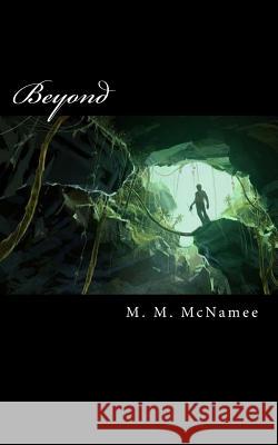 Beyond M. M. McNamee 9781494740115 Createspace Independent Publishing Platform - książka