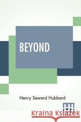 Beyond Henry Seward Hubbard 9789354206603 Lector House - książka