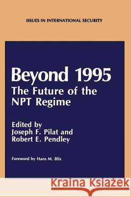 Beyond 1995: The Future of the Npt Regime Pendley, R. E. 9781468413175 Springer - książka