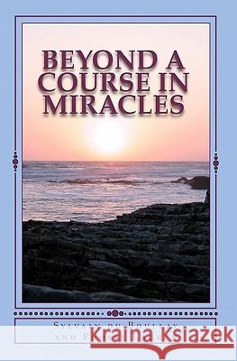 Beyond A Course in Miracles Lauren, Phoebe 9781461062752 Createspace - książka