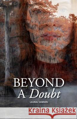 Beyond a Doubt: What happens when you unravel? Samson, Laural 9781716599033 Lulu.com - książka