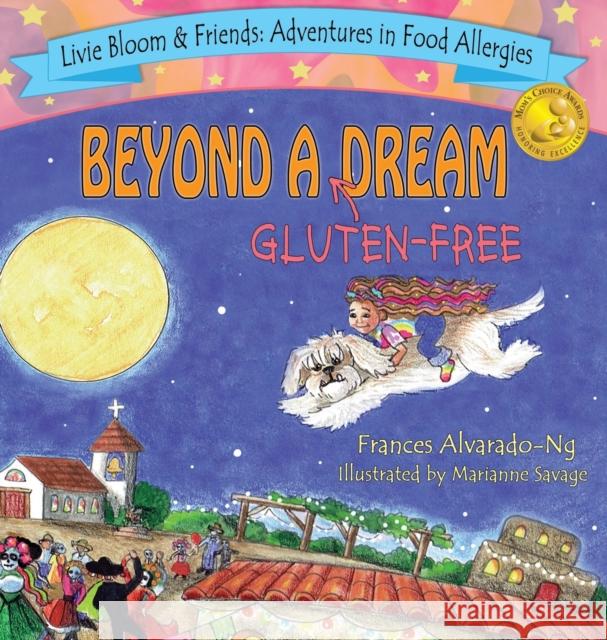 Beyond A Gluten-Free Dream Frances M Alvarado-Ng, Marianne Savage 9780578355368 Frances Ng - książka