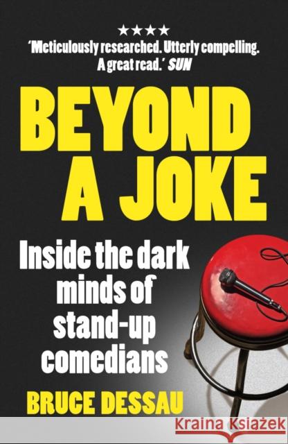 Beyond a Joke : Inside the Dark World of Stand-up Comedy Bruce Dessau 9780099558279  - książka