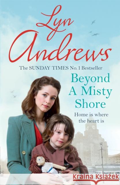 Beyond a Misty Shore: An utterly compelling saga of love and family Lyn Andrews 9780755371860 Headline Publishing Group - książka