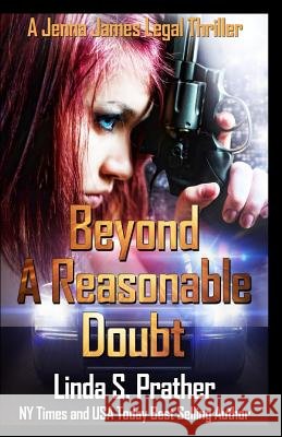 Beyond A Reasonable Doubt Prather, Linda S. 9781511731959 Createspace - książka