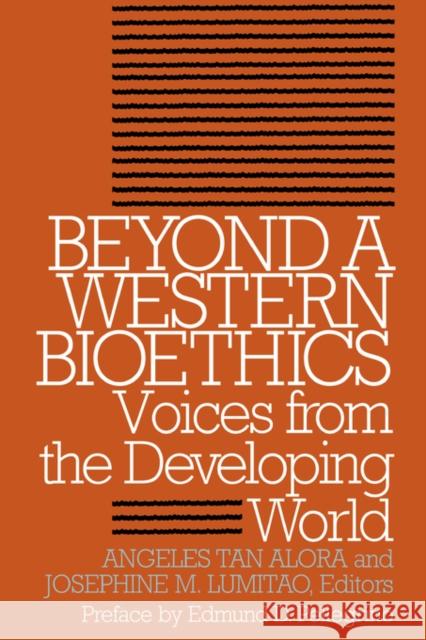 Beyond a Western Bioethics:: Voices from the Developing World Alora, Angeles Tan 9780878408740 Georgetown University Press - książka