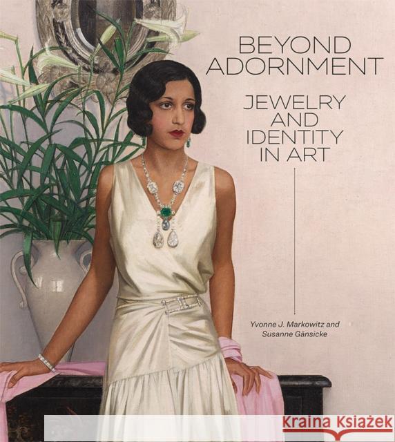 Beyond Adornment - Jewelry and Identiry in Art Susanne Gansicke 9781606069622  - książka