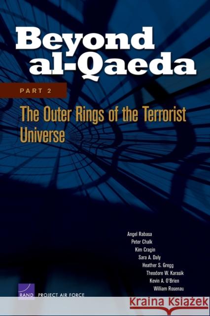 Beyond al-Qaeda: Part 2, The Outer Rings of the Terrorist Universe Rabasa, Angel 9780833039323 RAND Corporation - książka