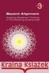 Beyond Alignment: Applying Systems Thinking in Architecting Enterprises John Gotze, Anders Jensen-Waud 9781848901162 College Publications