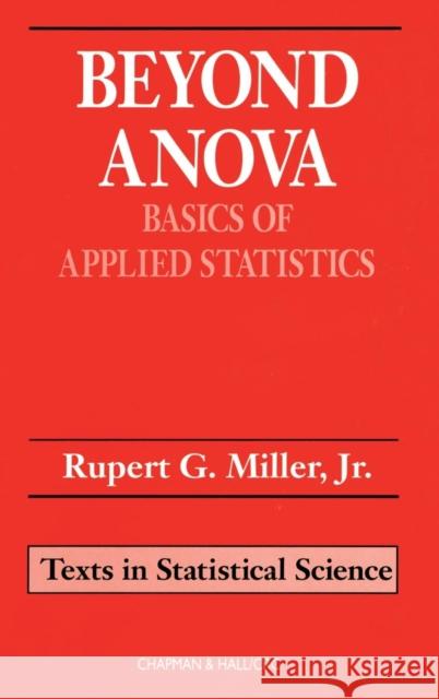 Beyond Anova: Basics of Applied Statistics Miller 9780412070112 Chapman & Hall/CRC - książka