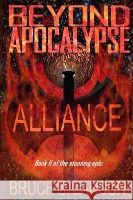 Beyond Apocalypse: Alliance Bruce S. Larson 9781945207211 World Line One Press - książka