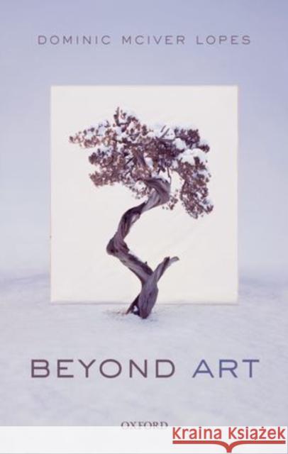 Beyond Art Dominic McIver Lopes 9780199591558 Oxford University Press, USA - książka