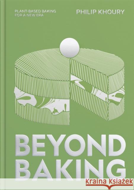 Beyond Baking: Plant-based Baking for a New Era Philip Khoury 9781837833597 Quadrille Publishing - książka