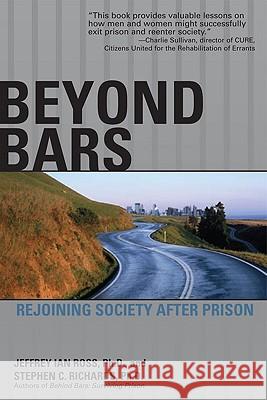 Beyond Bars: Rejoining Society After Prison Jeffrey Ian Ross Stephen C. C. Richards 9781592578511 Alpha Books - książka