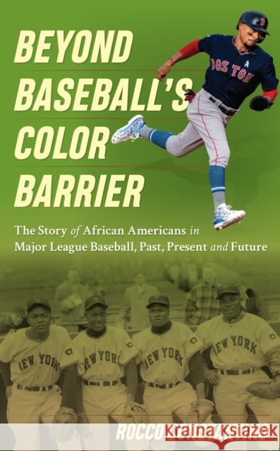 Beyond Baseball's Color Barrier: The Story of African Americans in Major League Baseball, Past, Present, and Future Constantino, Rocco 9781538149089 ROWMAN & LITTLEFIELD - książka